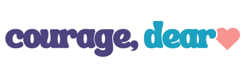 Courage Dear Heart